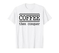Café Puis conquérir la Motivation du Matin T-Shirt Graphique avec Valeur, Homme, Blanc, XL