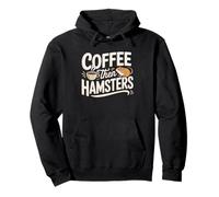 Café Puis Hamsters Maman Hamster Amateur Matin Propriétaire Sweat à Capuche