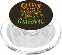 Café Puis Jardinage Plantes Amant Java Hobby Funny Gardener PopSockets PopGrip pour MagSafe