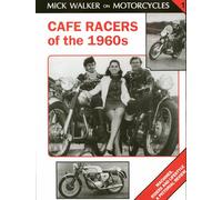 Cafe Racers of the 1960s: Machines, Riders and Lifestyle a Pictorial Review