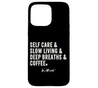 Café Respirations Profondes Slow Living Coque pour iPhone 15 Pro Max