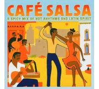 Cafe Salsa - Cafe Salsa: Hot Rhythms & Latin Spirit Import edition by Cafe Salsa (2004) Audio CD
