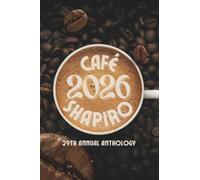 Café Shapiro Anthology 2026
