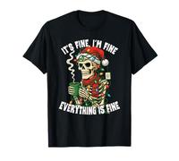Café Squelette It's Fine I'm Fine Everything is Fine Xmas T-Shirt