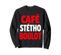 Café Stétho Boulot, infirmière, Humour Sweatshirt
