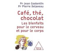 Café, thé, chocolat Les bienfaits pour le cerveau et le corps - Jean Costentin - Odile Jacob - broché - Essai