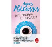 Café ! Un garçon s'il vous plait - Agnès Abécassis - Lgf - Poche - Roman
