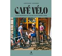 Café vélos - Laurent Belando - Tana Editions - broché - Guide