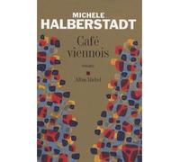 Michèle Halberstadt – Café viennois – Les Éditions Albin Michel