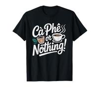 Café Vietnamien Ca Phe SUA Da T-Shirt