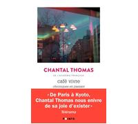 Café Vivre Chroniques en passant - Chantal Thomas - Points - Poche - Roman