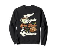 Cafecito Pan-Dulce y Chisme Drôle Latina Hispanique Mexicain Sweatshirt