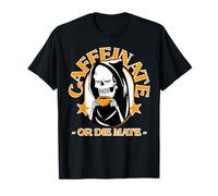 Caféinate Or Die Mate Amateur de café T-Shirt