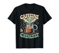 Caféine is My Catalyst Funny Science Coffee T-Shirt