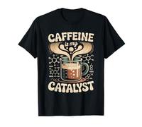 Caféine is My Catalyst Funny Science Coffee T-Shirt