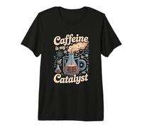 Caféine is My Catalyst Funny Science Coffee T-Shirt Haut de Gamme