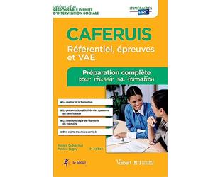 CAFERUIS - Préparation complète pour réussir sa formation: Référentiel, épreuves et VAE - Responsable d'unité d'intervention sociale