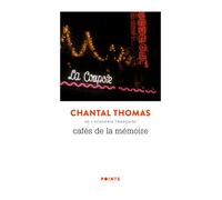 Cafés de la mémoire - Chantal Thomas - Points - Poche - Roman