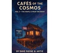 CAFÉS OF THE COSMOS:: The Maple Syrup Incident