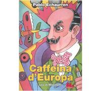 Caffeina d'Europa. Vita di Marinetti