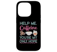 Caffeine As My Only Hope Coffee Design pour buveur de café Coque pour iPhone 14 Pro