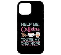 Caffeine As My Only Hope Coffee Design pour buveur de café Coque pour iPhone 16 Pro Max