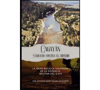 Cagayán. Samuráis contra el Imperio: La gran batalla ignorada de la potencia militar del S.XVI