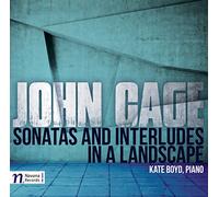 Cage / Boyd - Sons & Interludes & in a Landscape
