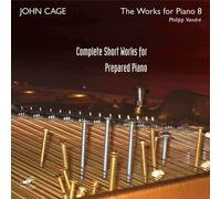 Cage Edition, vol. 37 : Oeuvres pour piano, vol. 8