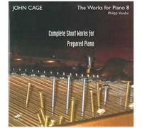 Cage Edition Vol. 37 : Oeuvres Pour Piano Vol. 8 : Petites Oeuvres Pour Piano Préparé