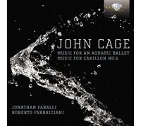 John Cage – Music for an Aquatic Ballet / Music for Carillon N°6 – Edel