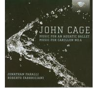 CAGE: MUSIC FOR AQUATIC BALLET/MUSIC FOR CARILLON CD NEUF CAGE,JOHN
