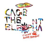 Cage the Elephant - Thank You Happy Birthday [Import]
