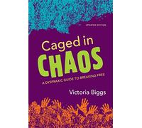 Caged in Chaos: A Dyspraxic Guide to Breaking Free