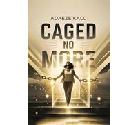 Caged No More