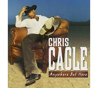 Cagle, Chris - Anywhere But Here