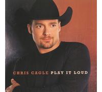 Chris Cagle – Play It Loud – CD