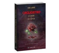 Cagliostro, les arcanes du Rite Égyptien - Denis Labouré - La Tarente Eds De - broché - Essai
