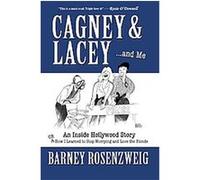 Cagney & Lacey ... and Me Barney Rosenzweig (Auteur)