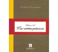CAH.27 MES RECETTES POITEVINES