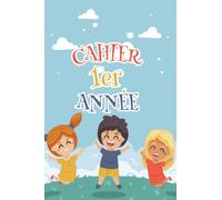 Cahier 1er année: Cahier de retour à l'école Intéressant Enfants, Exercice pour les enfants, cadeau de retour à l'école, Journal pour les notes d'étude, Écriture créative, Rappels