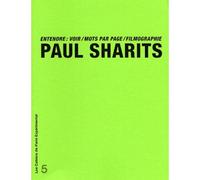 Cahier 5-Entendre: Voir, Mots par Page Mot par page, filmographie - Paul Sharits - Paris Experimental - broché - Etude