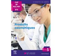 Cahier 5. Produits cosmétiques Les cahiers de l'étudiant - CAP BP Bac Pro BTS - Gérard Peyrefitte - Elsevier Masson - broché - Scolaire / Universitaire
