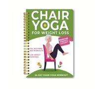 Cahier à spirale de 30 jours de yoga sur chaise pour perte de poids - Entraînements quotidiens à domicile de 15 minutes avec des routines simples illustrées étape par étape pour les personnes âgées