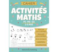 Cahier Activités Maths | PS - MS - GS | 2-5 ANS: CAHIER D³EXERCICES MATHÉMATIQUES | Apprenez à Votre Enfant l'écriture des Chiffres ( 0 à 20 ) et ... Soustraction et Plus - Cahier de Vacances