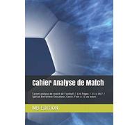 Cahier Analyse de Match: Carnet analyse de match de Football / 120 Pages / 21 x 29,7 / Spécial Entraineur Educateur, Coach. Foot à 11 ou autre.