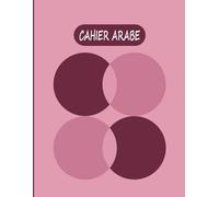 Cahier arabe: pour écrire en langue arabe, pages blanches lignées de noir, la marge est à droite, la page d'introduction commence par la droite, pour ... qui touche à la langue arabe, 8,5/11 pouces