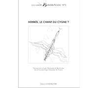 CAHIER BATHILDE VÉRITÉ N°5: HERMÈS, LE CHANT DU CYGNE ?