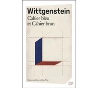 Cahier bleu et Cahier brun Études préliminaires aux Recherches philiosophiques - Ludwig Wittgenstein - Flammarion - Poche - Essai