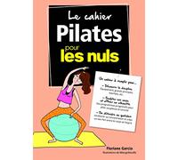 Le Cahier Pilates Pour Les Nuls